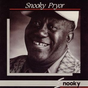 Download track Don't Worry 'bout Me Snooky Pryor