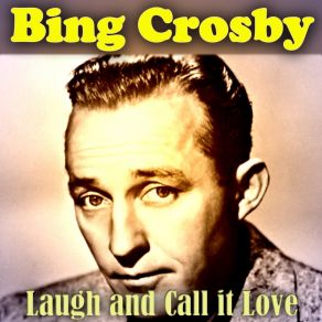 Download track Let's Call A Heart A Heart Bing Crosby