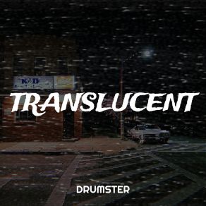 Download track Translucent Drumster