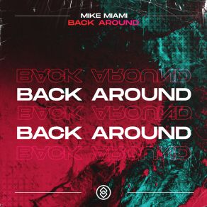 Download track Back Around Mike Miami