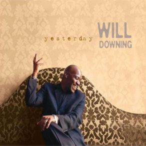 Download track This Time I'll Be Sweeter Will Downing