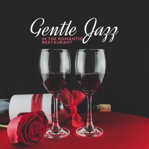 Download track Gentle Jazz Chilled JazzRelaxing Instrumental Music
