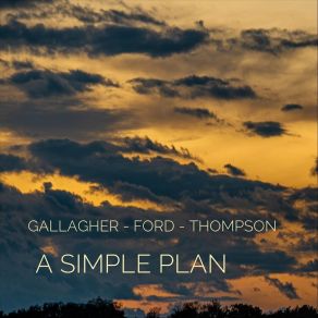 Download track A Simple Plan Gallagher Ford Thompson