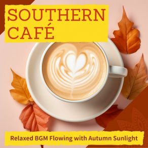 Download track Autumn's Coffee Shop Compositions Southern Café