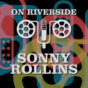 Download track Someday I'll Find You (Album Version) The Sonny Rollins