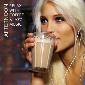 Download track Afternoon Relax Chilled Jazz