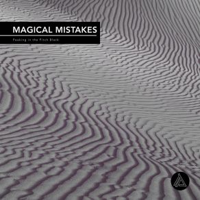 Download track Peaking In The Pitch Black (XTRNGR Remix) Magical MistakesXtrngr