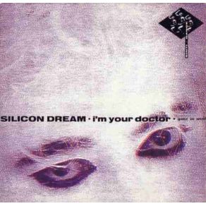 Download track I'M Your Doctor (U. S. Radio Version) Silicon Dream