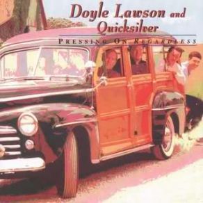 Download track It'S Raining, It'S Pouring Doyle Lawson, Quicksilver