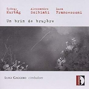 Download track 3. Szálkák Op. 6c 19621973 For Cimbalom: II. Sostenuto Luigi Gaggero
