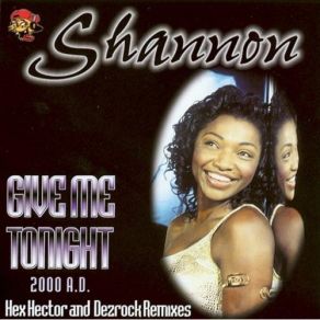 Download track Give Me Tonight (Hex Hector 2000 A. D. Dub Mix) Shannon