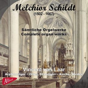 Download track 09. Herr Christ, Der Einig Gottes Sohn Variation V Melchior Schildt