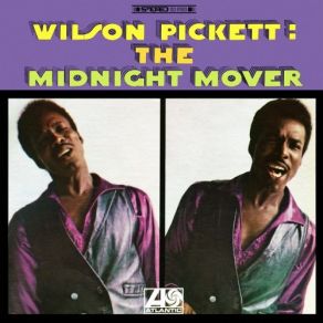 Download track I'm A Midnight Mover Wilson Pickett