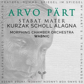 Download track Pärt: Summa Roberto Alagna, Andreas Scholl, Aleksandra Kurzak, Tomasz Wabnic, Morphing Chamber Orchestra