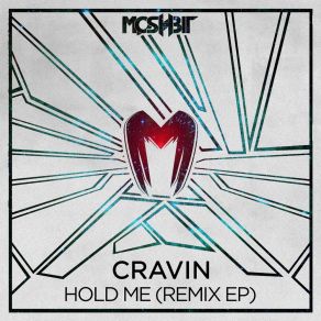 Download track Hold Me (Footfull Remix) Cravin