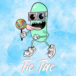 Download track Life Lesson Tic Tac