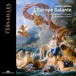 Download track 25. Premiere Entree «La France» Scene 4 - ''Eh Bien Vous Serez Satisfaite'' Silvandre Cephise Doris André Campra