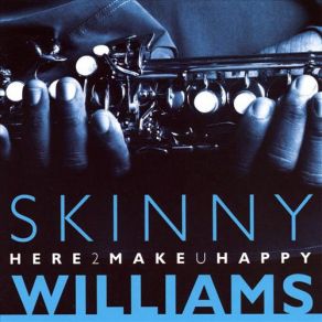Download track Please Don't Go Skinny Williams