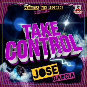 Download track Take Control (Hoxygen Extended Remix) Jose Garcia
