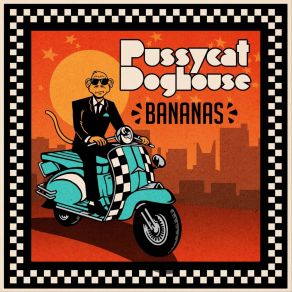 Download track First Class Ticket Pussycat Doghouse