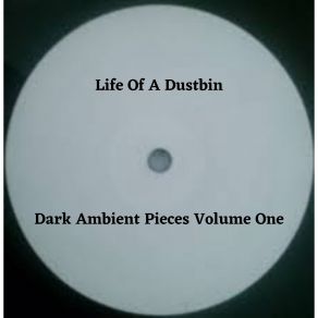 Download track I'm All Alone In The Darkness Of Hell Life Of A Dustbin