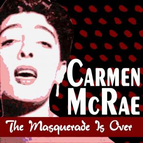 Download track I'd Rather Leave While I'm In Love Carmen McRae