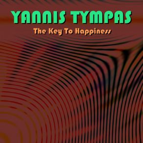 Download track The Key To Happiness Yannis Tympas