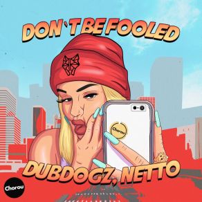 Download track Don't Be Fooled Netto