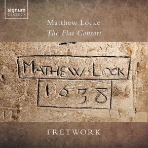 Download track 20. Locke The Flat Consort, Suite No. 3 In D Minor II. Courante Matthew Locke