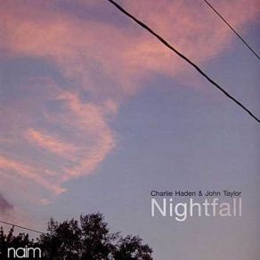 Download track Nightfall Charlie Haden, John Taylor