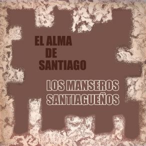 Download track El Andariego Los Manseros Santiagueños