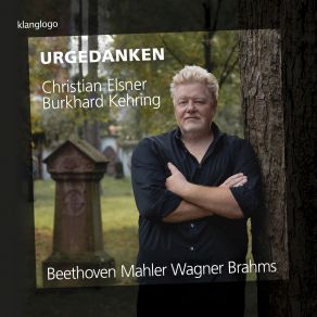 Download track Wesendonck-Lieder: No. 2 Stehe Still Richard Wagner, Johannes Brahms, Christian Elsner, Burkhard Kehring, Gustav Mahler