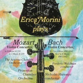 Download track Violin Concerto No. 1 In A Minor, BWV 1041 J. S. Bach Violin Concerto No. 1 In A Minor, BWV 1041 - I. (Allegro Moderato) Wolfgang Amadeus Mozart, Johann Sebastian Bach, Igor Kipnis, Albert Fuller, Erica Morini, Princeton Chamber Orchestra
