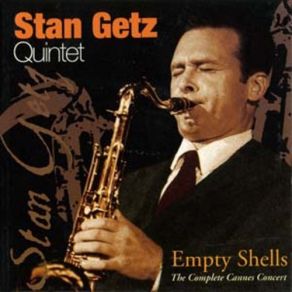 Download track Empty Shells Stan Getz