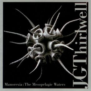 Download track Chloe Don't Know I'm Alive J. G. Thirlwell, Manorexia