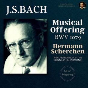 Download track Das Musikalische Opfer, BWV 1079 - VII. Canon À 2 Per Tonos (Remastered 2021) Hermann Scherchen