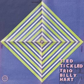 Download track Violent Collaborations Pt. 2 Billy Hart, Tied & Tickled Trio