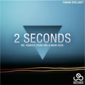 Download track 2 Seconds (Mark Ross Remix) Fabian Roelandt
