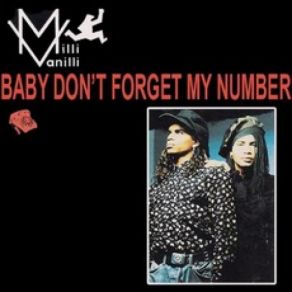 Download track Baby Don't Forget My Number (Extended Subway Mix) Milli Vanilli