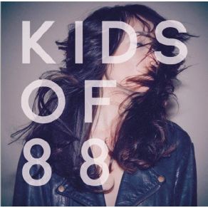 Download track Just A Little Bit Kids Of 88
