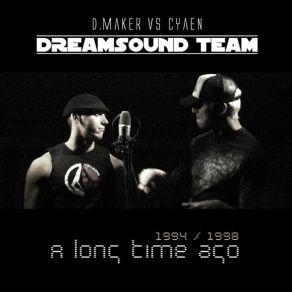 Download track 1994 - 1998 - The Dreamsound Team - Daniel Maker -