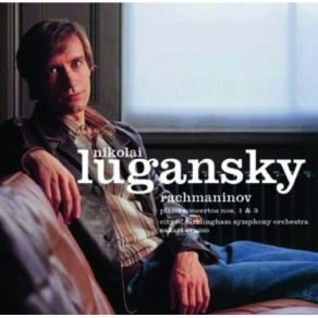 Download track Rachmaninov Piano Concerto No. 1 In F Sharp Minor, Op. 1 - I. Vivace Nikolai Lugansky, Sakari Oramo, Cbso