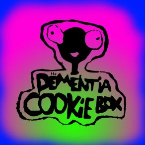 Download track How I Want You The Dementia Cookie Box