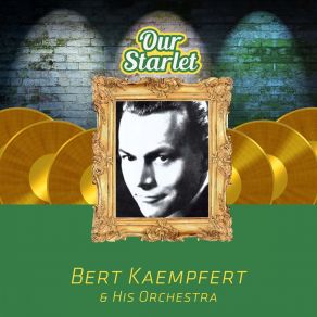 Download track Say Si Si (Para Vigo Me Voy) Bert Kaempfert & His Orchestra