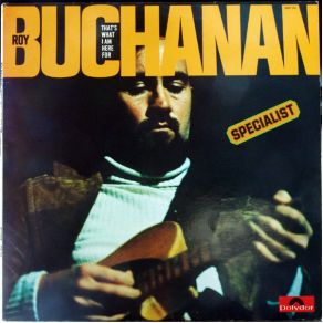Download track That'S What I'M Here For Roy Buchanan