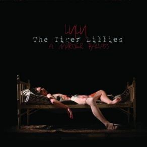 Download track Flowers The Tiger Lillies