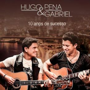 Download track Tô Nem Aí Gabriel, Hugo Pena