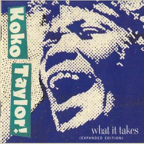 Download track I Got What It Takes (Live Duet With Muddy Waters) Koko TaylorMuddy Waters