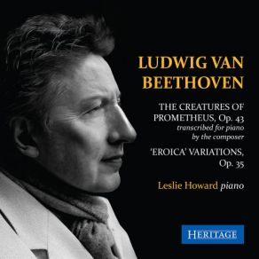 Download track The Creatures Of Prometheus, Op. 43: I. Ouverture - Adagio - Allegro Molto E Con Brio Leslie Howard
