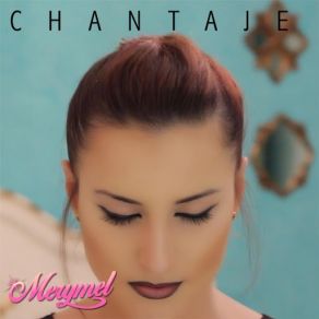 Download track Chantaje Merymel